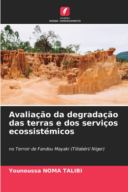 Avaliação da degradação das terras e dos serviços ecossistémicos Avaliação da degradação das terras e dos serviços ecossistémicos