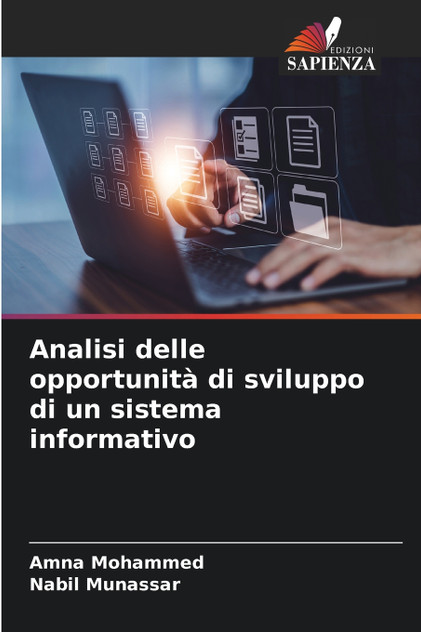 Analisi delle opportunità di sviluppo di un sistema informativo Analisi delle opportunità di sviluppo di un sistema informativo