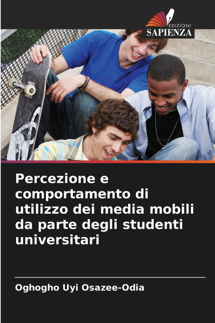 Percezione e comportamento di utilizzo dei media mobili da parte degli studenti universitari Percezione e comportamento di utilizzo dei media mobili da parte degli studenti universitari