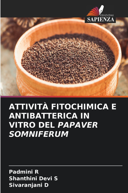 ATTIVITÀ FITOCHIMICA E ANTIBATTERICA IN VITRO DEL PAPAVER SOMNIFERUM