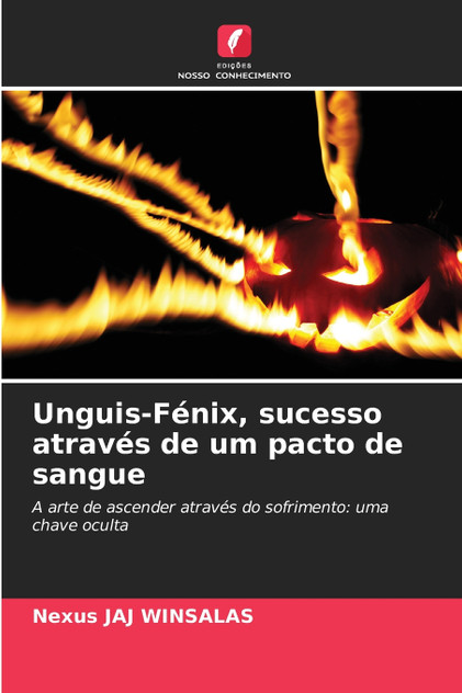 Unguis-Fénix, sucesso através de um pacto de sangue