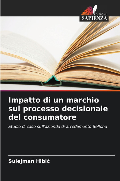 Impatto di un marchio sul processo decisionale del consumatore Impatto di un marchio sul processo decisionale del consumatore