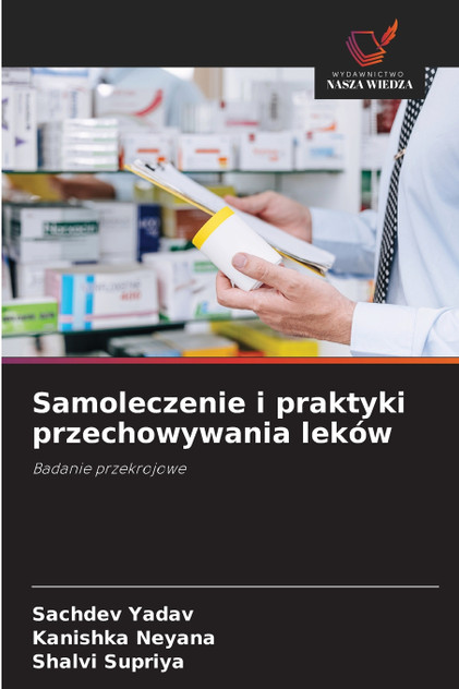 Samoleczenie i praktyki przechowywania leków Samoleczenie i praktyki przechowywania leków