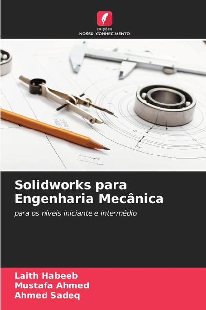 Solidworks para Engenharia Mecânica Solidworks para Engenharia Mecânica