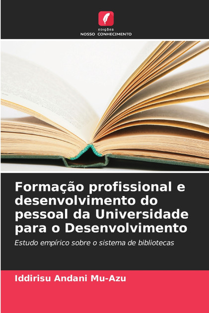 Formação profissional e desenvolvimento do pessoal da Universidade para o Desenvolvimento Formação profissional e desenvolvimento do pessoal da Universidade para o Desenvolvimento