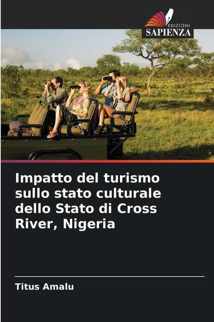 Impatto del turismo sullo stato culturale dello Stato di Cross River, Nigeria Impatto del turismo sullo stato culturale dello Stato di Cross River, Nigeria