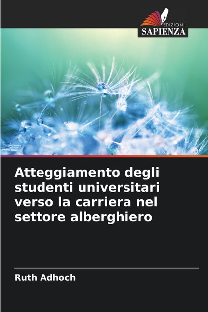 Atteggiamento degli studenti universitari verso la carriera nel settore alberghiero Atteggiamento degli studenti universitari verso la carriera nel settore alberghiero