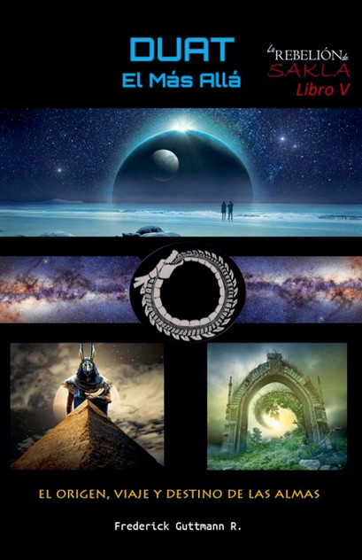 Duat, el Más Allá - El Origen, Viaje y Destino de las Almas Duat, el Más Allá - El Origen, Viaje y Destino de las Almas
