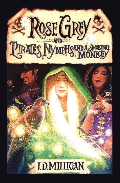 Rose Grey and Pirates, Nymphs, and A Smoking Monkey