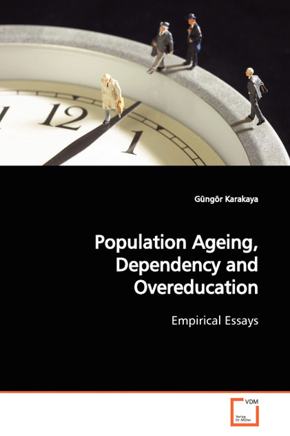 Population Ageing, Dependency and  Overeducation