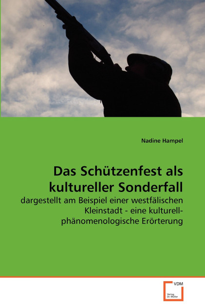 Das Schützenfest als kultureller Sonderfall