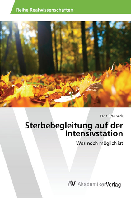 Sterbebegleitung auf der Intensivstation Sterbebegleitung auf der Intensivstation