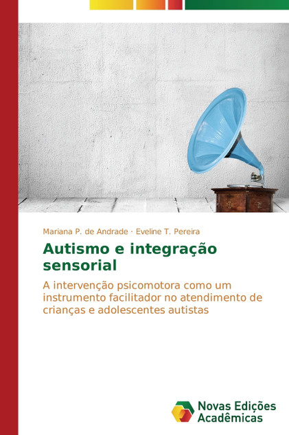 Autismo e integração sensorial Autismo e integração sensorial