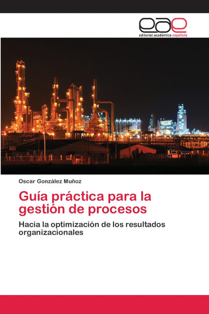 Guía práctica para la gestión de procesos Guía práctica para la gestión de procesos