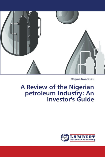 A Review of the Nigerian petroleum Industry