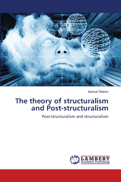 The theory of structuralism and Post-structuralism