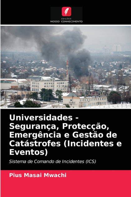 Universidades - Segurança, Protecção, Emergência e Gestão de Catástrofes (Incidentes e Eventos)