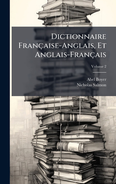 Dictionnaire FranÃ§aise-Anglais, Et Anglais-FranÃ§ais
