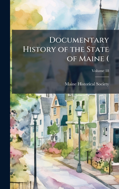 Documentary History of the State of Maine (