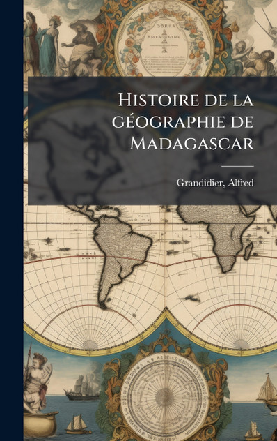 Histoire de la géographie de Madagascar Histoire de la géographie de Madagascar