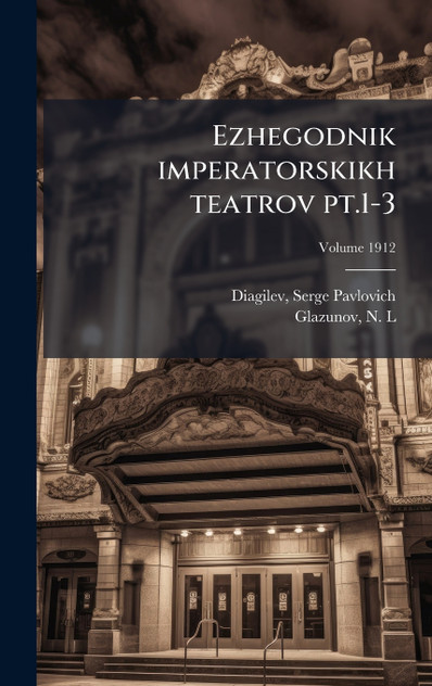 Ezhegodnik imperatorskikh teatrov pt.1-3