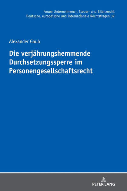 Die verjaehrungshemmende Durchsetzungssperre im Personengesellschaftsrecht