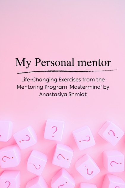 My Personal Mentor - Coaching Exercises My Personal Mentor - Coaching Exercises