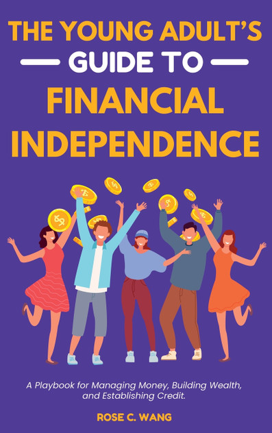 The Young Adult's Guide to Financial Independence