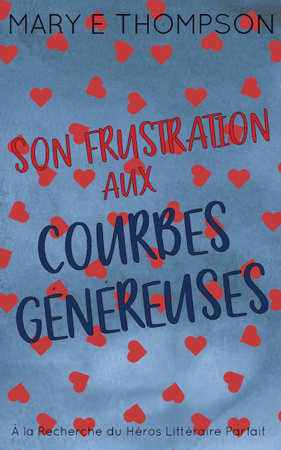 Son Frustration aux Courbes Généreuses Son Frustration aux Courbes Généreuses