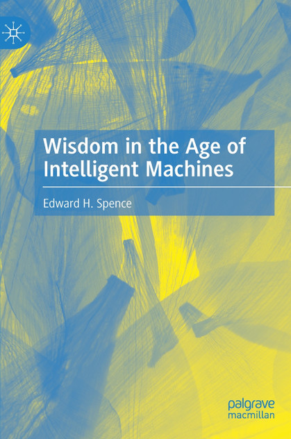 Wisdom in the Age of Intelligent Machines