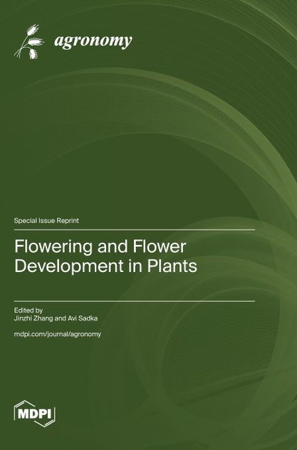 Flowering and Flower Development in Plants Flowering and Flower Development in Plants