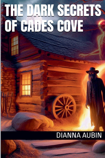 The Dark Secrets of Cades Cove The Dark Secrets of Cades Cove