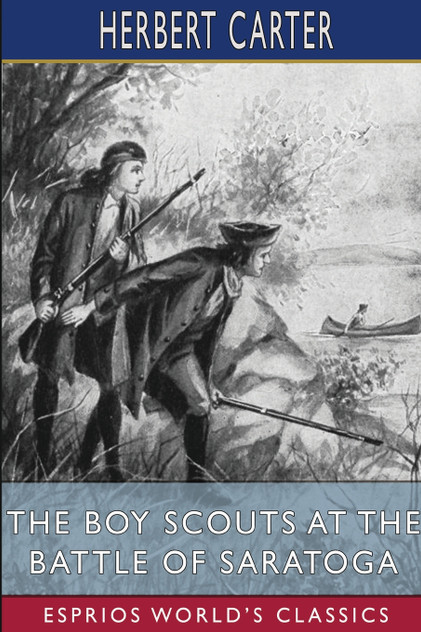 The Boy Scouts at the Battle of Saratoga (Esprios Classics)