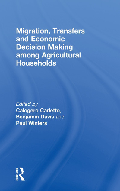 Migration, Transfers and Economic Decision Making among Agricultural Households
