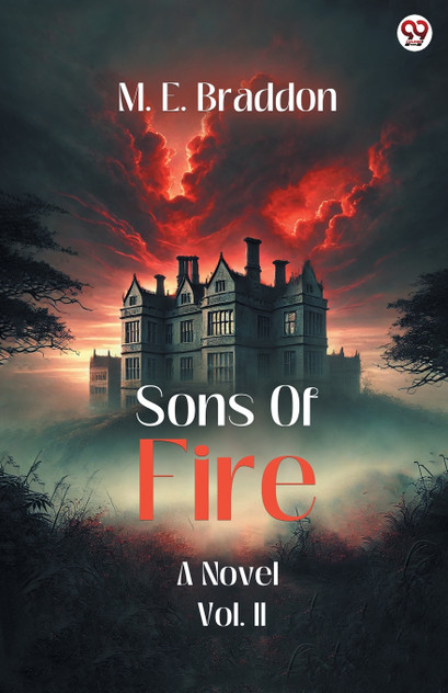 Sons Of Fire A Novel Vol. II Sons Of Fire A Novel Vol. II
