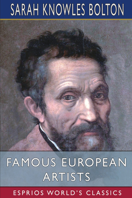 Famous European Artists (Esprios Classics) Famous European Artists (Esprios Classics)