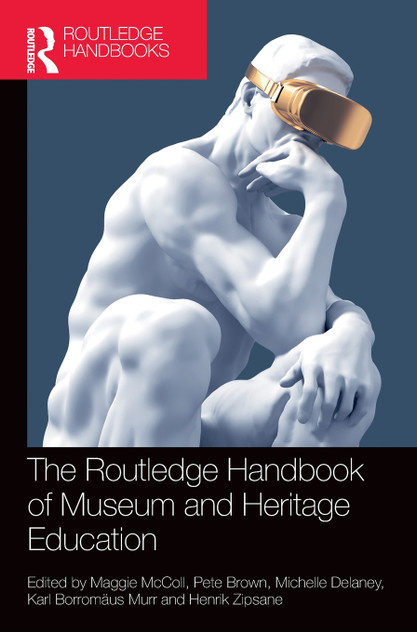 The Routledge Handbook of Museum and Heritage Education