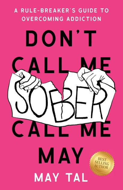Don't Call Me Sober, Call Me May Don't Call Me Sober, Call Me May