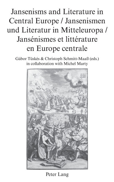 Jansenisms and Literature in Central Europe / Jansenismen und Literatur in Mitteleuropa / Jansénismes et littérature en Europe centrale