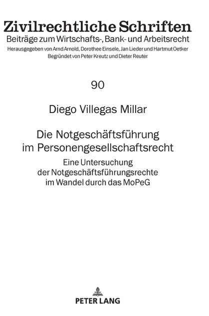 Die Notgeschaeftsfuehrung im Personengesellschaftsrecht Die Notgeschaeftsfuehrung im Personengesellschaftsrecht