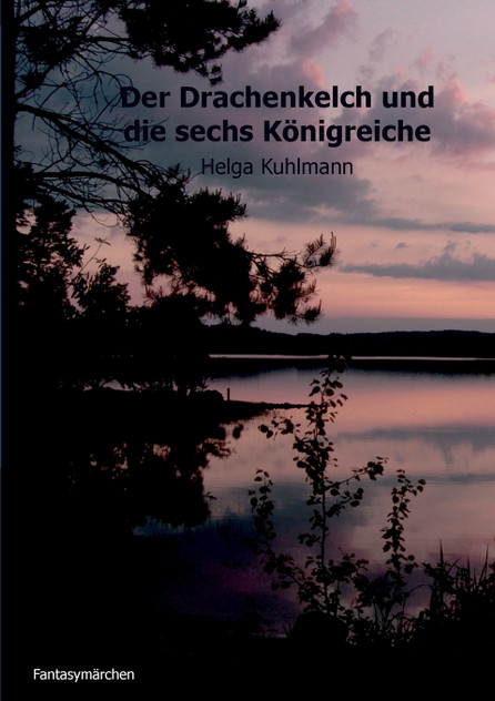 Der Drachenkelch und die sechs Königreiche