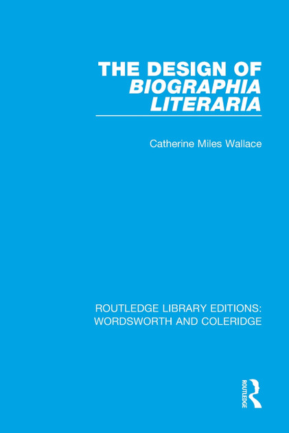 The Design of Biographia Literaria The Design of Biographia Literaria