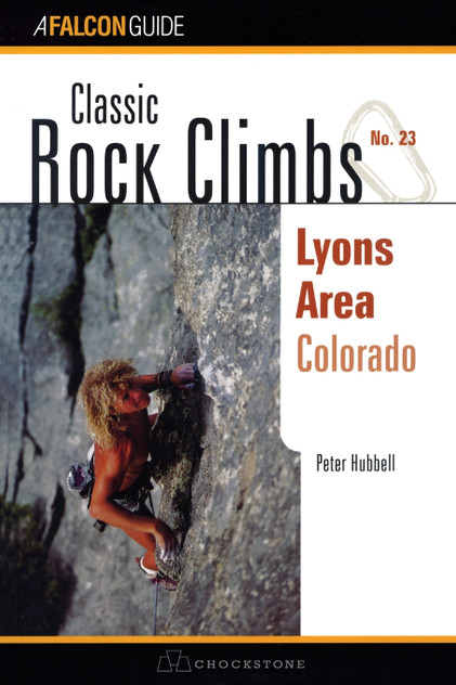 Classic Rock Climbs No. 23 Lyons Area, Colorado