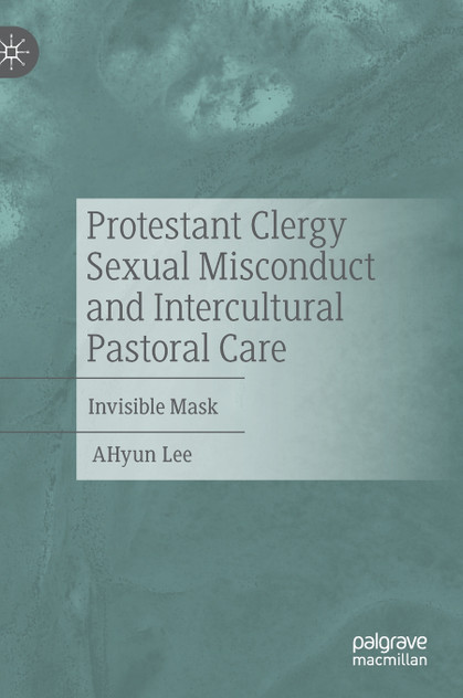 Protestant Clergy Sexual Misconduct and Intercultural Pastoral Care