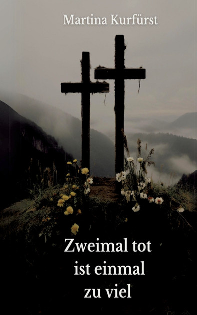Zweimal tot ist einmal zu viel Zweimal tot ist einmal zu viel