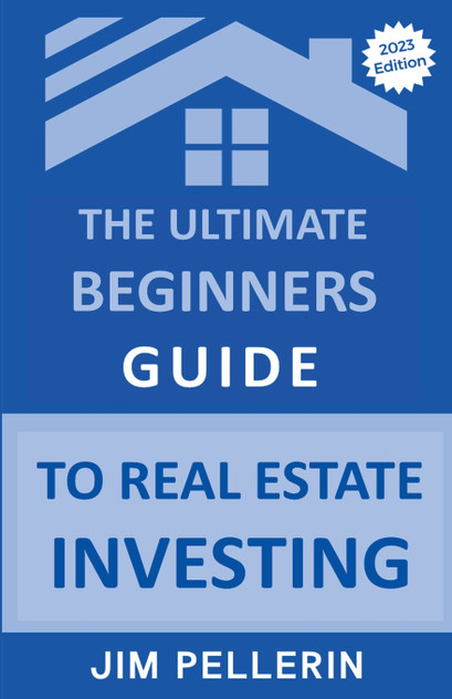 The Ultimate Beginners Guide to Real Estate Investing The Ultimate Beginners Guide to Real Estate Investing