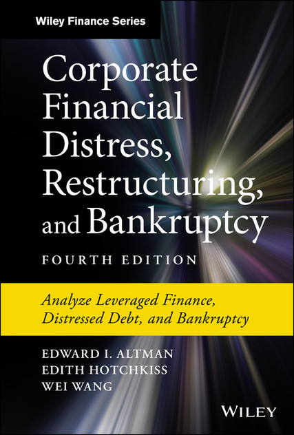 Corporate Financial Distress, Restructuring, and Bankruptcy Corporate Financial Distress, Restructuring, and Bankruptcy