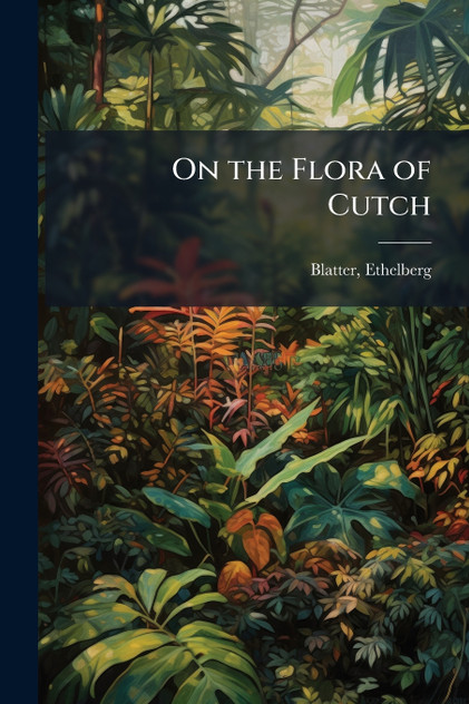 On the Flora of Cutch