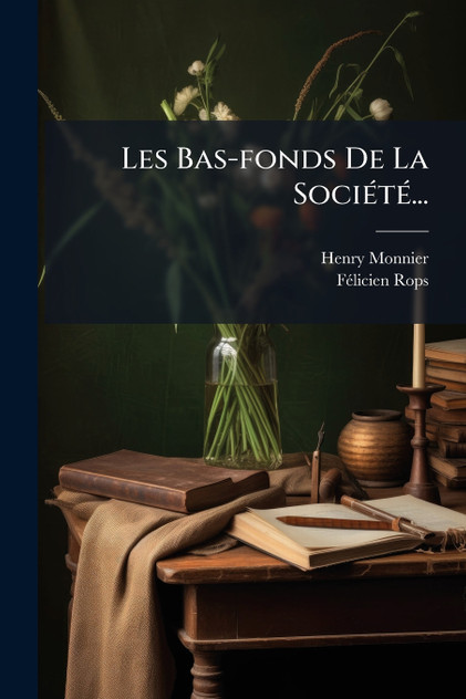 Les Bas-fonds De La Société... Les Bas-fonds De La Société...