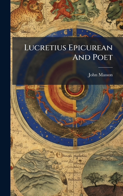 Lucretius Epicurean And Poet